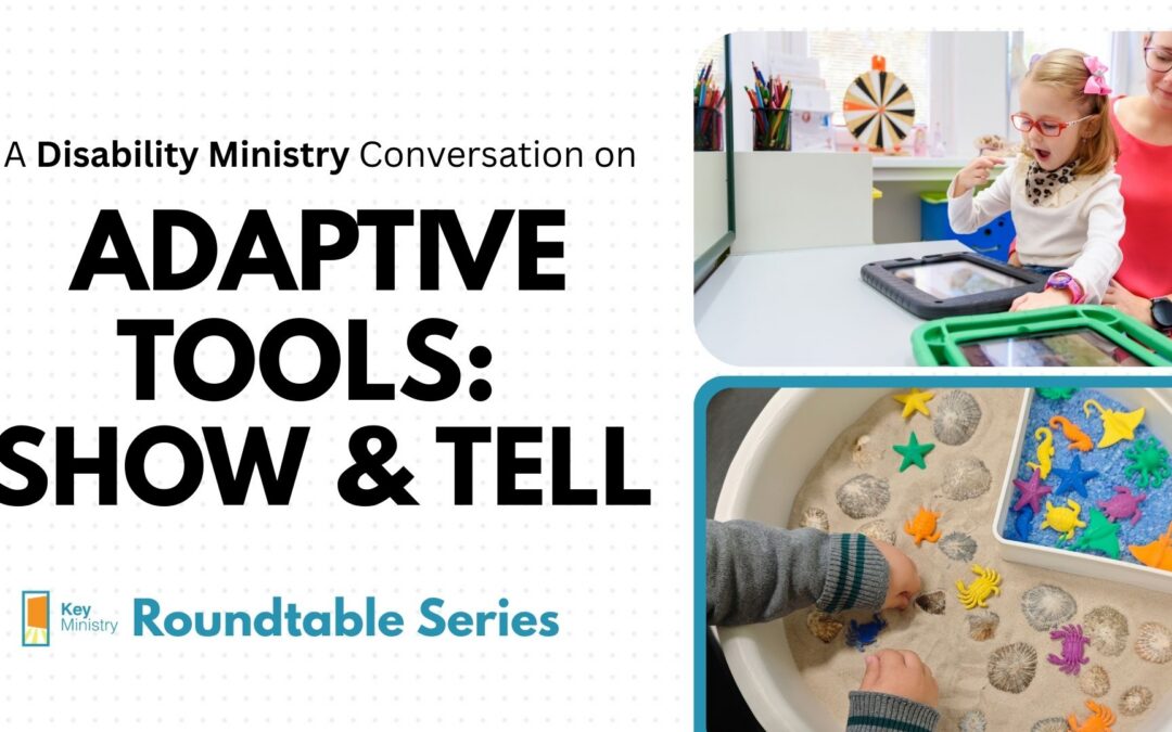 Adaptive Tools: Show & Tell Roundtable